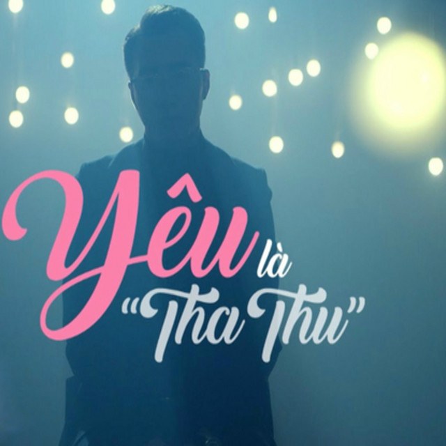 Yêu là "Tha thu"