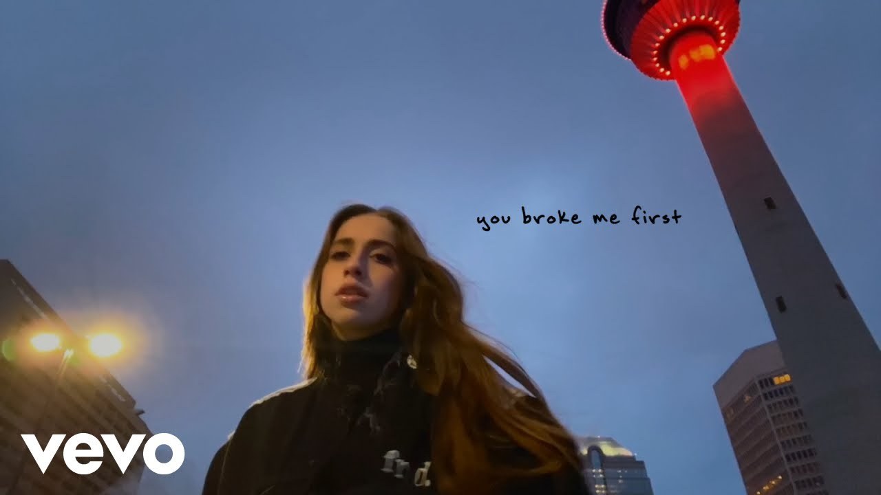 You broke me first