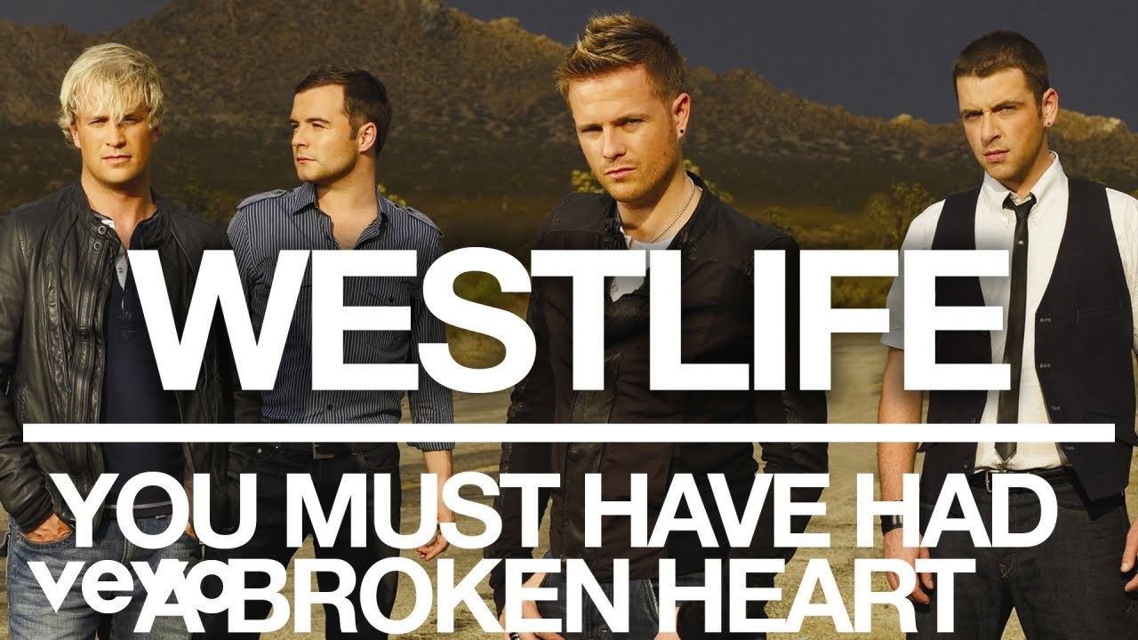 You must have had a broken heart