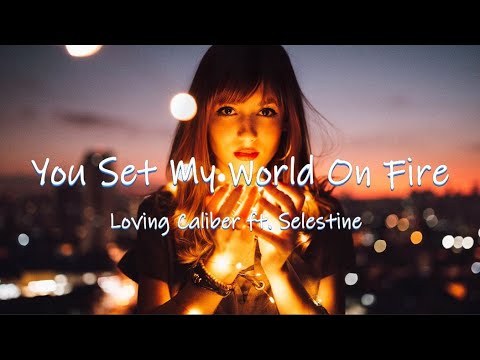 You Set My World on Fire