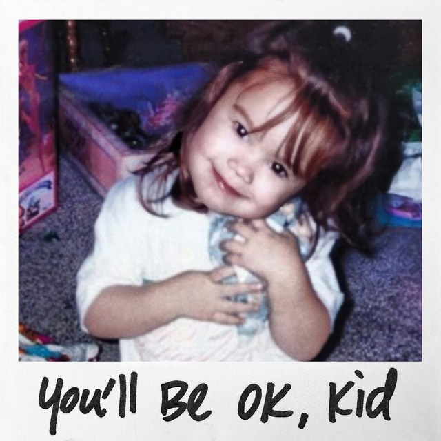 You'll Be OK, Kid